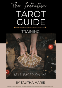 Intuitive Tarot Guide Training with Talitha Marie. Learn to read The Tarot like a pro. Connect with your psychic senses.