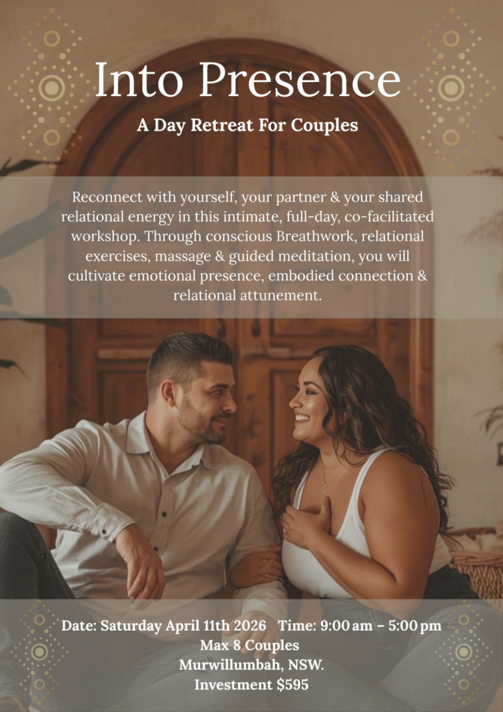Into Presence A Full Day Immersion For Couples, Healing Breathwork in Murwillumbah, Byron Bay, Gold Coast Retreats,